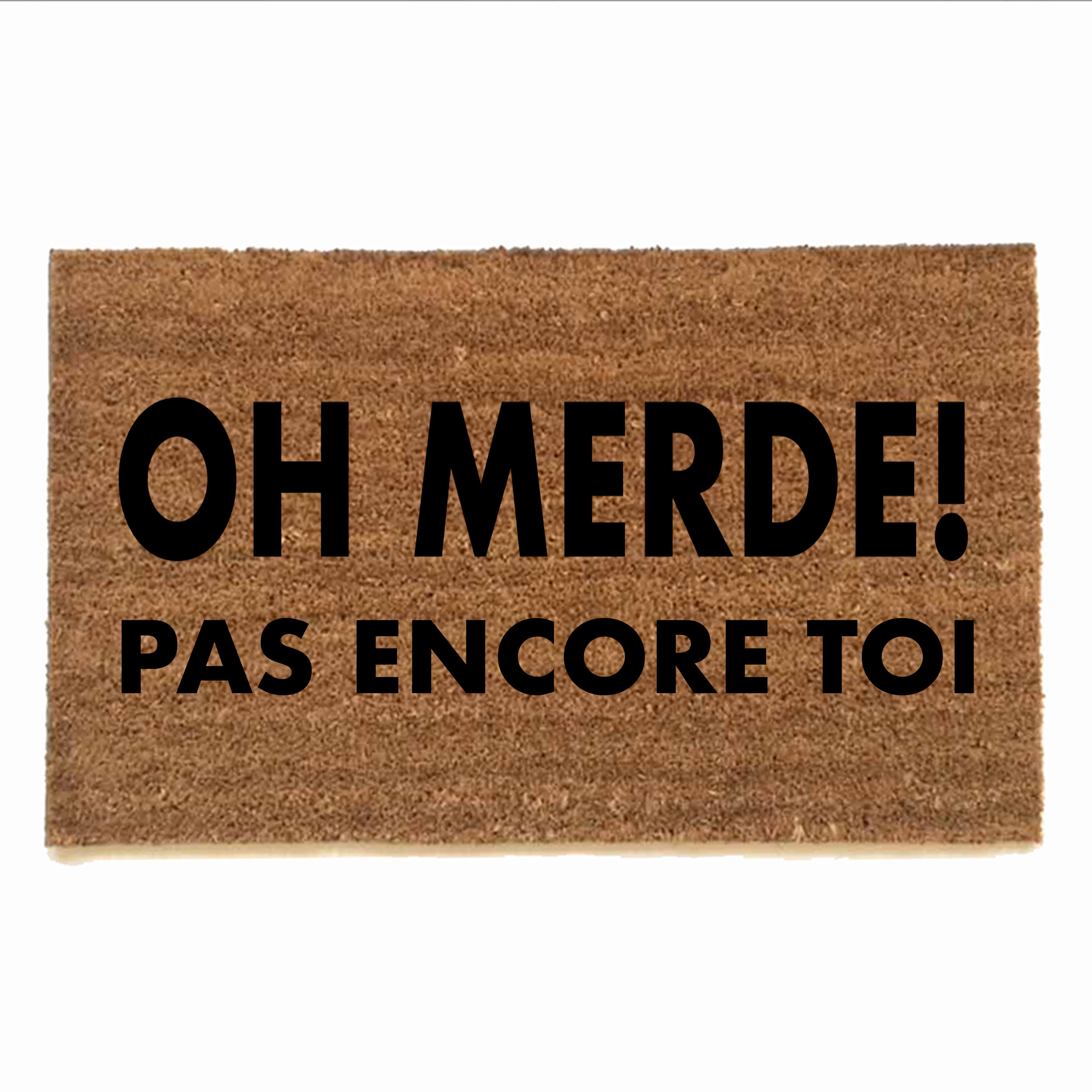 oh shit not you again doormat in french merde