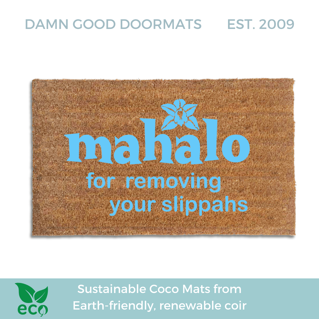 "Mahalo for removing your shoes slippers slippahs" doormat Hawaiian tiki style"