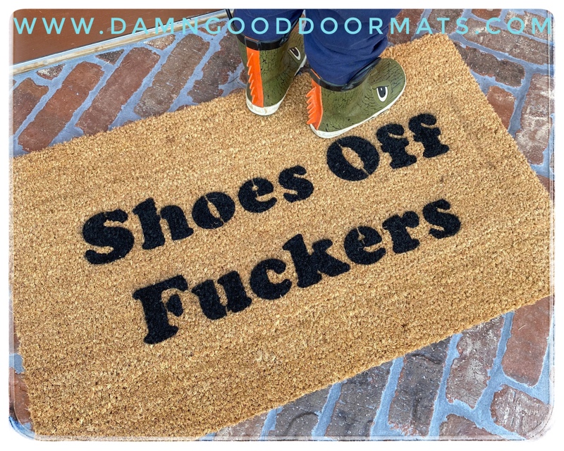Shoes off fuckers funny rude coir doormat on a customer's porch