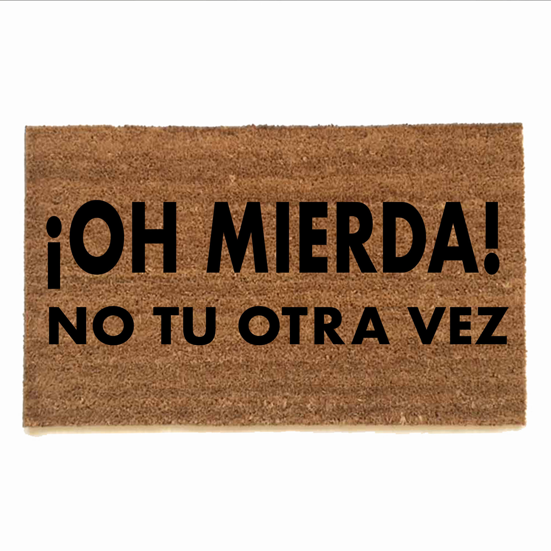spanish oh shit not you again doormat