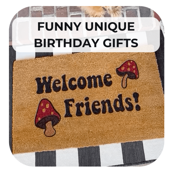 Funny Unique Birthday Gift Ideas
