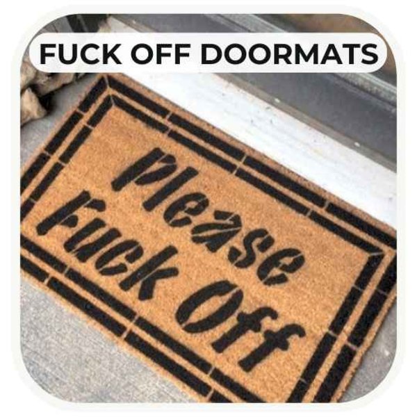 Fuck Off & Offensive Doormats