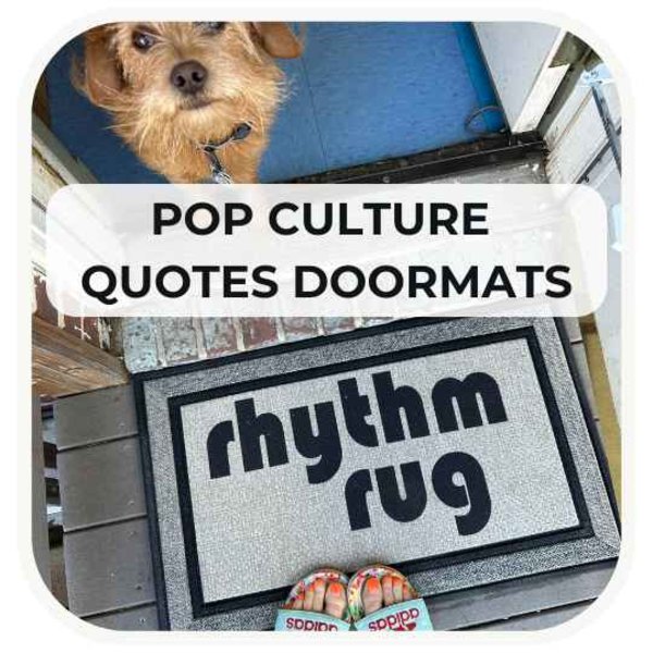 Pop Culture Quote Doormats