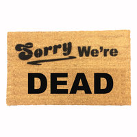 Sorry we're DEAD Halloween doormat