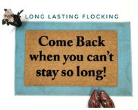 Come again when you can't stay so long funny rude doormat