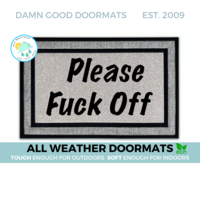 all weather doormat reading "Please Fuck Off"
