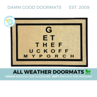 EYE CHART, Get the fuck off my porch, all weather waterproof doormat