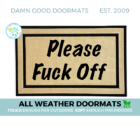 all weather doormat reading "Please Fuck Off"