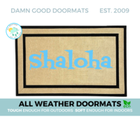 SHALOHA! jewish Hawaiian Shalom aloha funny Damn Good Doormat