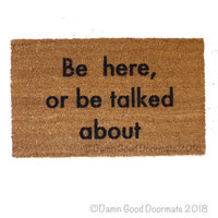 be here or be talked about funny rude doormat