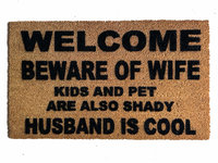 outdoor coir doormat reading welcome beware of wife, kids also shady, husband co