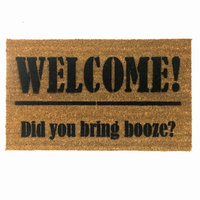 Welcome I hope you brought booze alcohol drinks cocktail funny welcome mat house