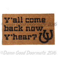 Y'all come back now y'hear, funny farmhouse country doormat
