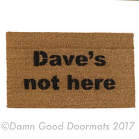 Dave's not here. Cheech & Chong 420 friendly funny pot smoker weed lover doormat