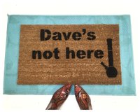 Dave's not here. Cheech & Chong 420 friendly funny pot smoker weed lover doormat
