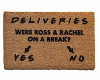Deliveries- Were Ross & Rachel on a break? Yes or no- coir doormat