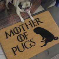 Mother of PUGS | Game of Thrones dog doormat