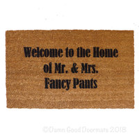 Welcome to the Home of Mr. & Mrs. FANCY Pants doormat
