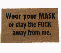 Wear your MASK or stay the FUCK away from me™