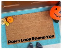 Don't look behind you Halloween funny doormat porch decor gothic home