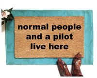 Normal PEOPLE and a PILOT /GAMER/ CODER live here