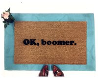 OK, boomer VSCO millennial doormat