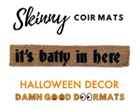 It's batty in here skinny halloween outdoor coir doormat