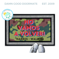 Camouflage doormat reading "No vamos a volver!" We are not going back! President