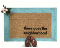 There goes the the neighborhood funny housewarming gift