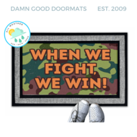 When we fight, we win! All Weather doormat in camo and hunter orange