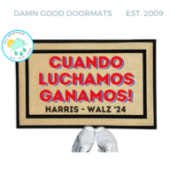 Cuando Luchamos Ganamos! SPANISH When we fight we win! doormat Vote for Presiden