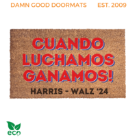 Cuando Luchamos Ganamos! SPANISH When we fight we win! doormat Vote for Presiden