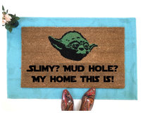 Yoda star wars quote "Slimy? Mudhole?" doormat