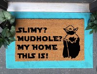Yoda star wars quote "Slimy? Mudhole?" doormat