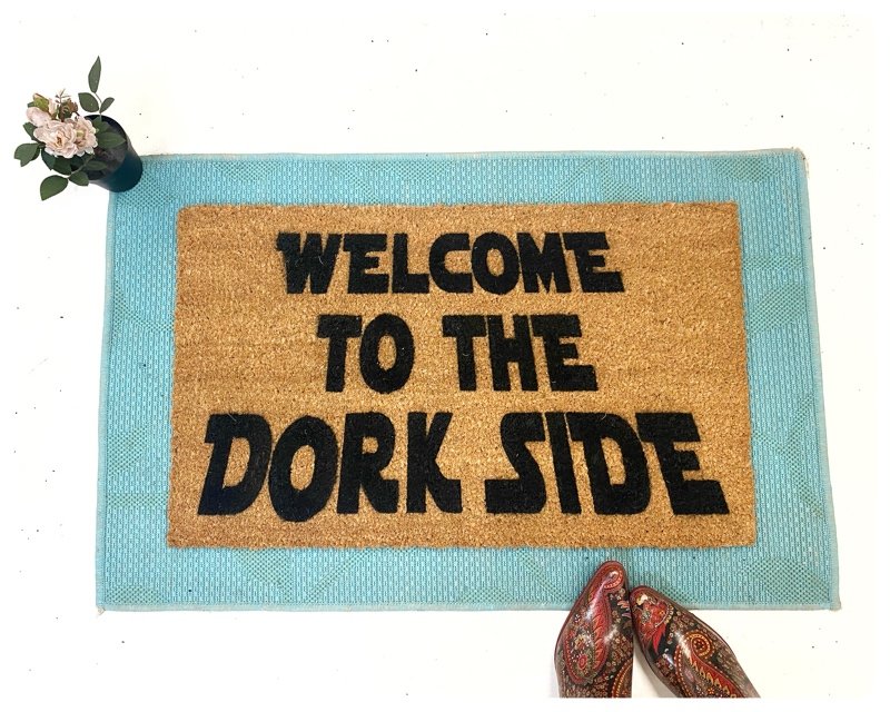 Star Wars nerd DORK side damn good doormat
