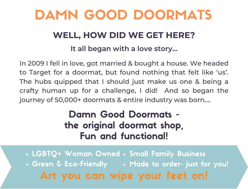 Promotional graphic telling the story of how Damn Good Doormats was the originat