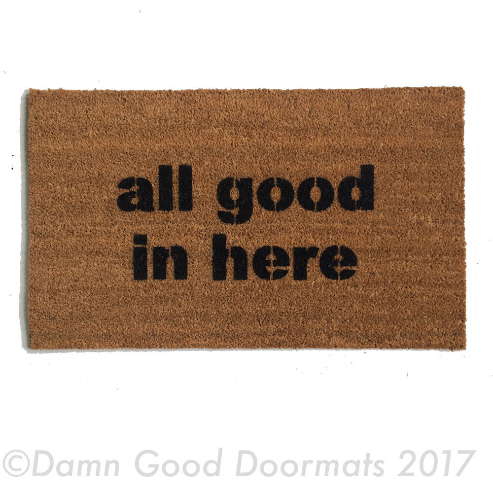 All good in here™  doormat
