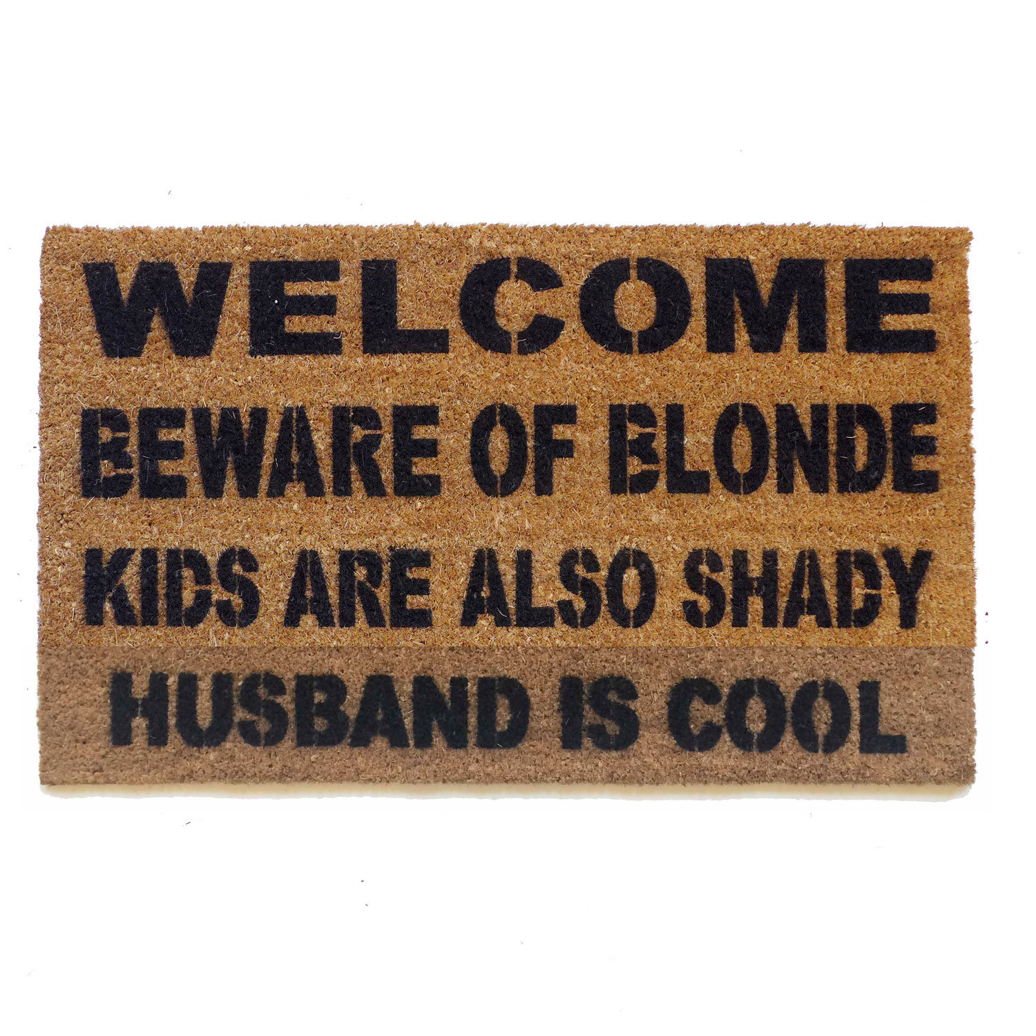 Beware of the BLONDE™  HUSBAND is cool