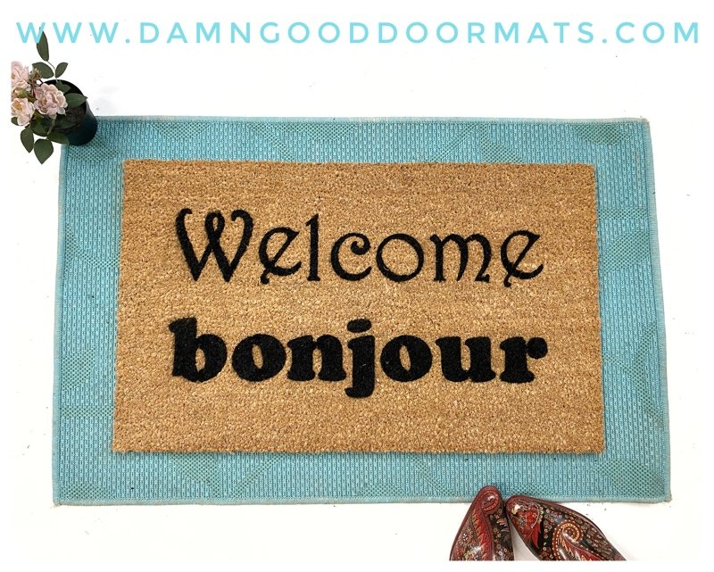 Bilingual English French bonjour welcome coir mat damn good doormat