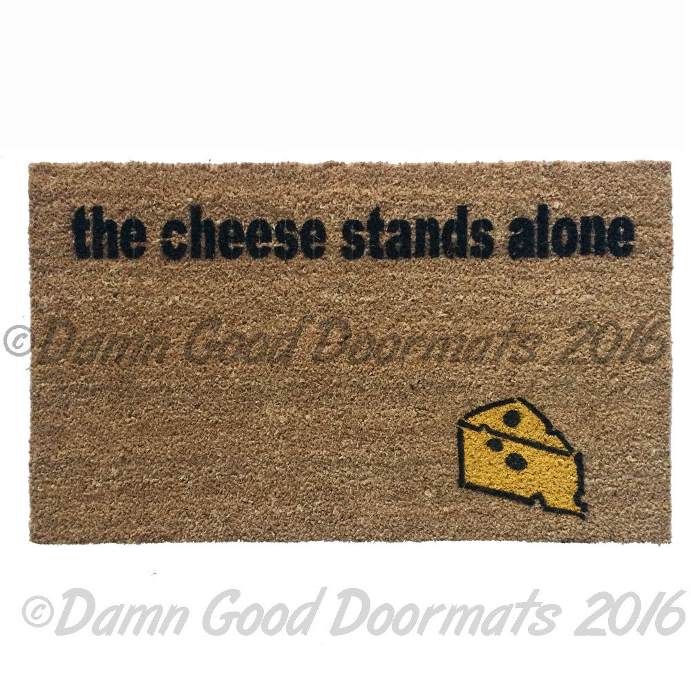The Cheese stands alone. Farmer in the Dell doormat