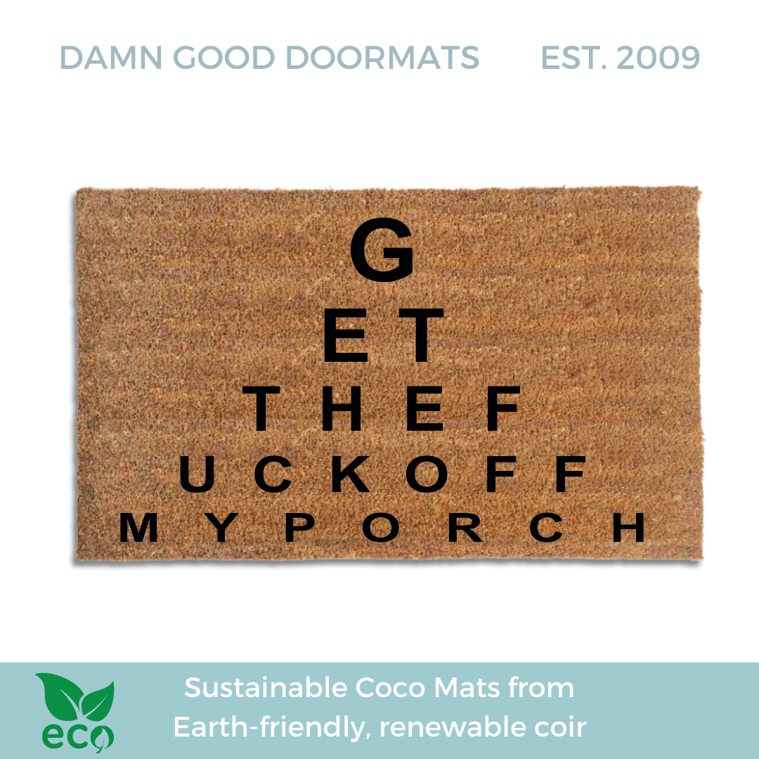 EYE CHART, Get the fuck off my porch coir doormat