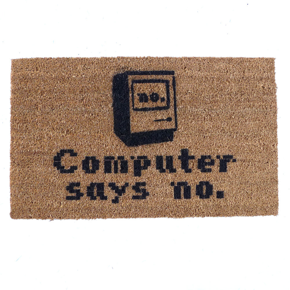 Computer says no Little Britain funny nerd doormat