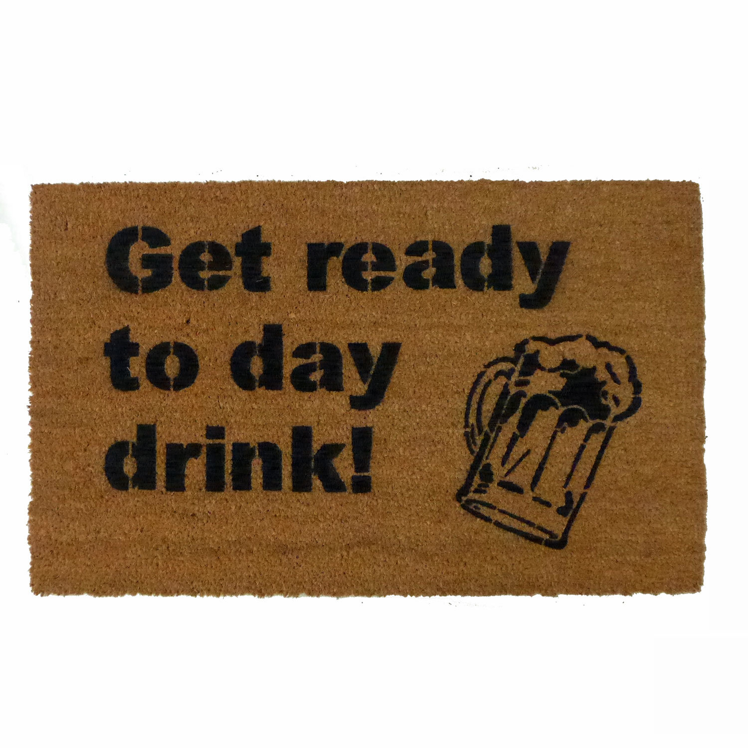 funny "Get ready to Day Drink" doormat with beer stein