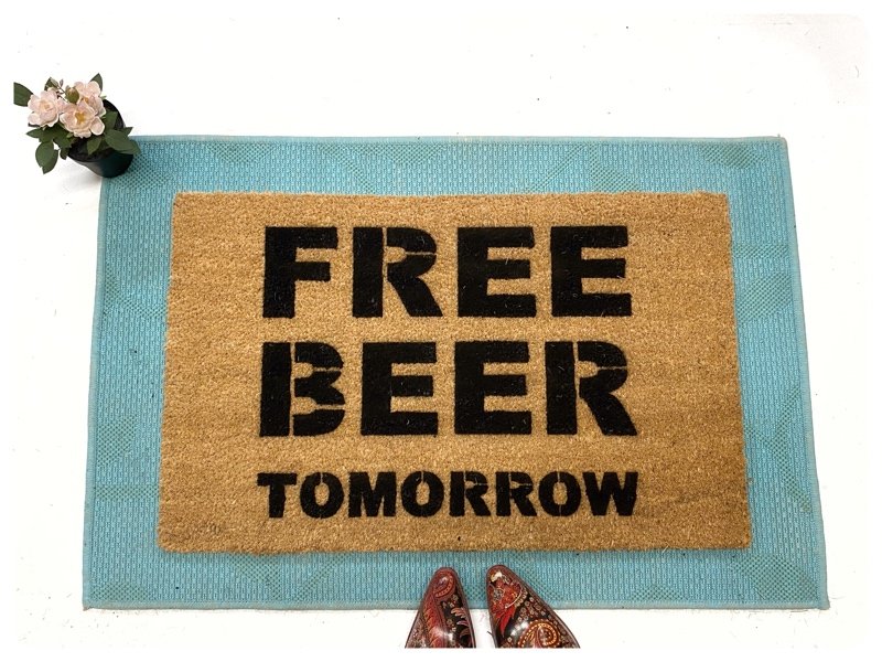 FREE BEER tomorrow funny rude damn good doormat