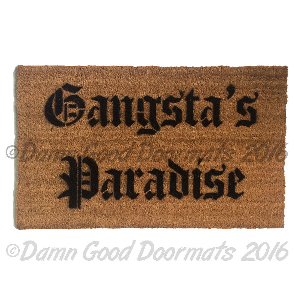 Gangsta's Paradise coolio rap fan gift damn good doormat