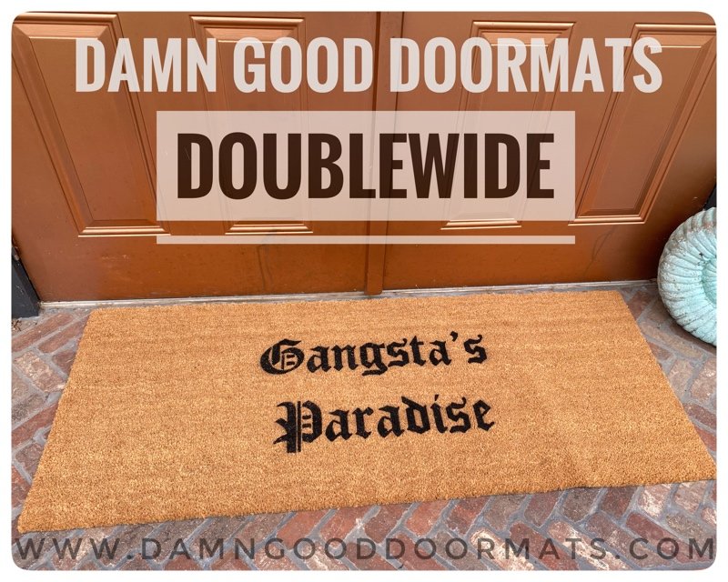 Gangsta's Paradise coolio rap fan gift damn good doormat