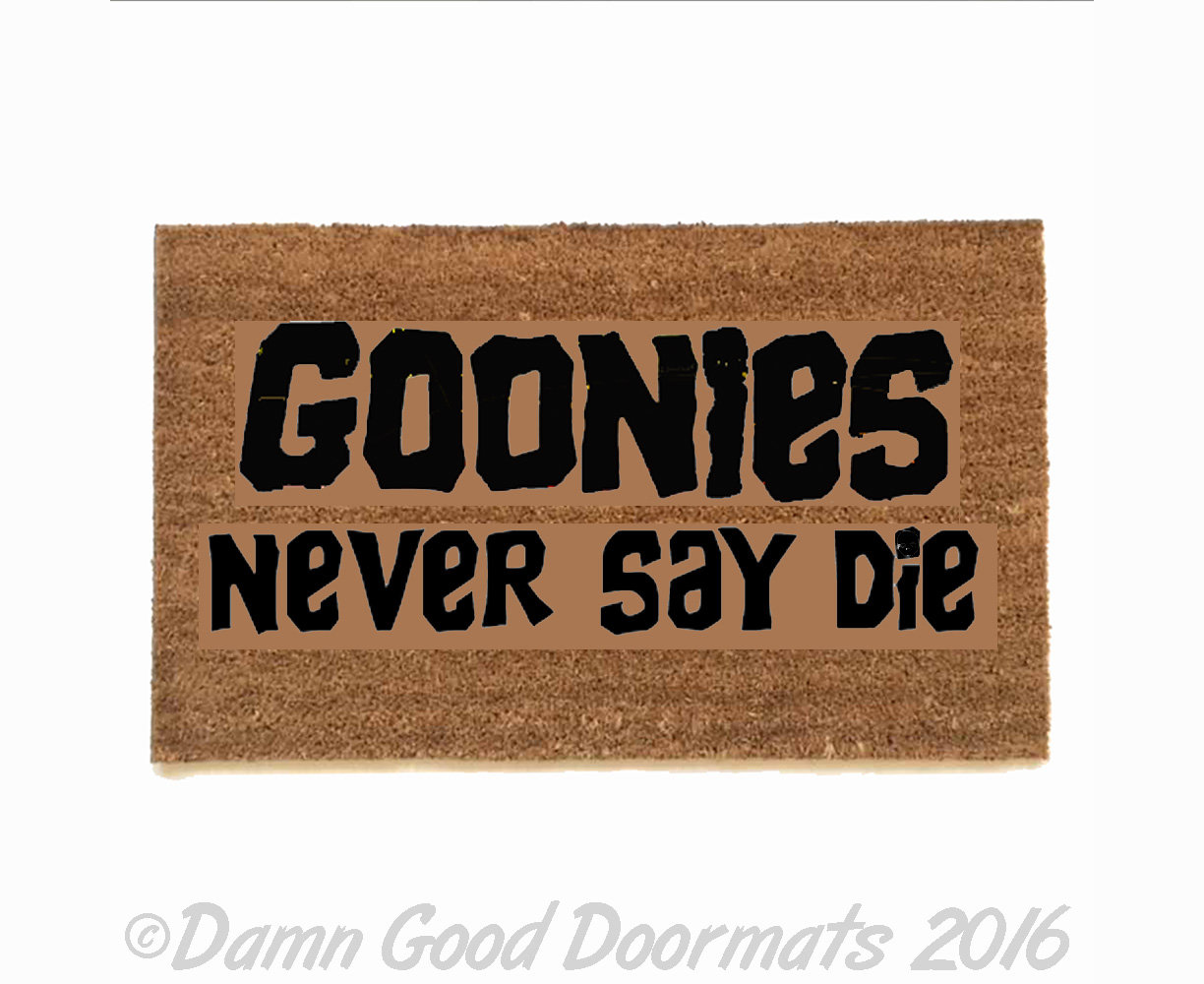 Goonies never say die coir outdoor Doormat