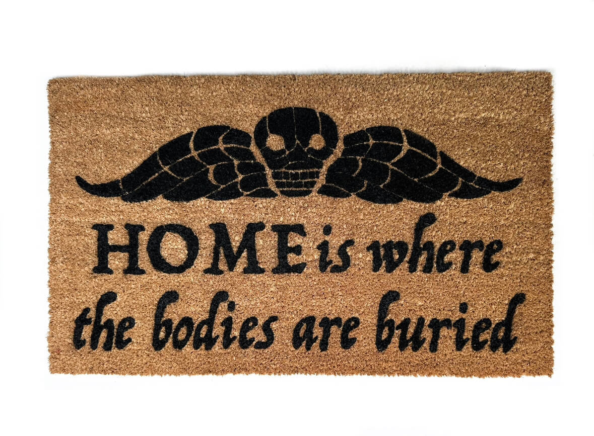 HOME is where the bodies are buried outdoor coir doormat