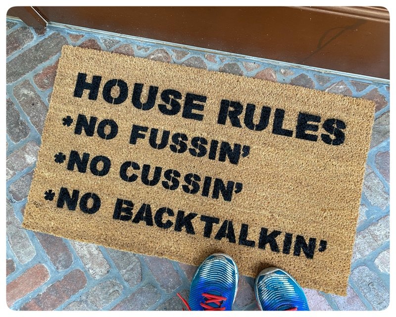 House Rules No Fussin" No Cussin' No Backtalkin' doormat Progressive commercial