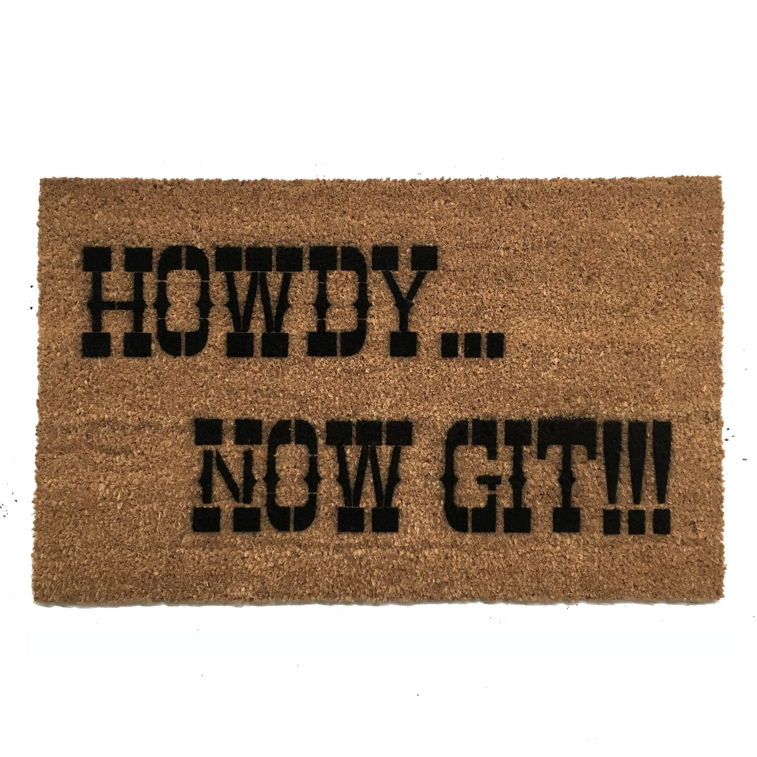 Howdy, now git!™ southern welcome go away doormat
